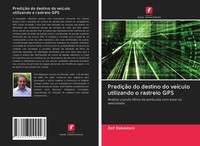Zaif Dabestani | PrediçãO Do Destino Do VeíCulo Utilizando O Rastreio Gps | Buch
