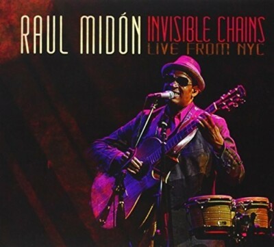Invisible Chains: Live from Nyc by Midon, Raul (CD, 2024)