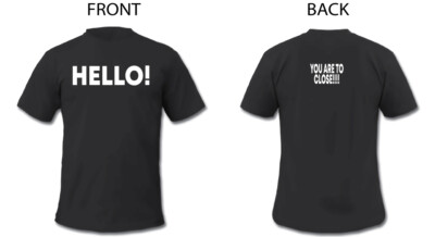 Hello You Are To Close T Shirt
