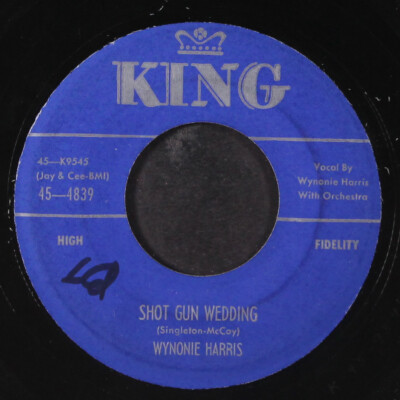 WYNONIE HARRIS: shot gun wedding / i don't know where to go KING 7'' Single