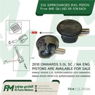 RANGE ROVER 5.0L SUPERCHARGED / RANGE ROVER SPORT 5.0L SUPERCHARGE ENGINE PISTON