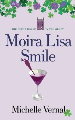 Moira Lisa Smile (The Irish Guesthouse on the Green Series) - paperback Vern...