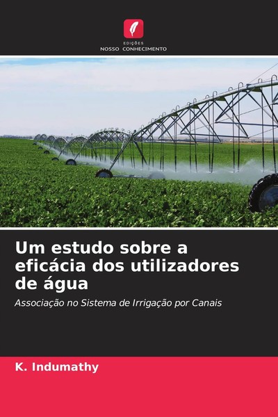 Um Estudo Sobre A EficáCia Dos Utilizadores De áGua K. Indumathy Taschenbuch-image