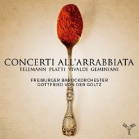 Freiburger Barockorchester - Concerti All'arrabbiata | Georg Philipp Telemann