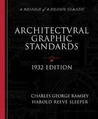 Architectural Graphic Standards for Architects, Engineers, Decorators, Builders