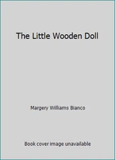 The Little Wooden Doll by Margery Williams Bianco