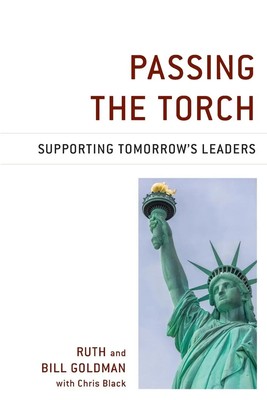 Passing the Torch Supporting Tomorrow's Leaders William Go*dman (u. a.) Buch