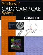 Principles of Cad/Cam/Cae by Lee, Kunwoo