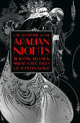 One Thousand and One Arabian Nights: Aladdin, Ali Baba, Sinbad and the Tales...