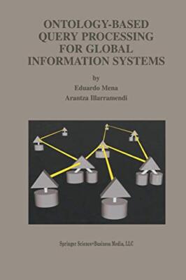 Ontology-Based Query Processing for Global Information Systems                 
