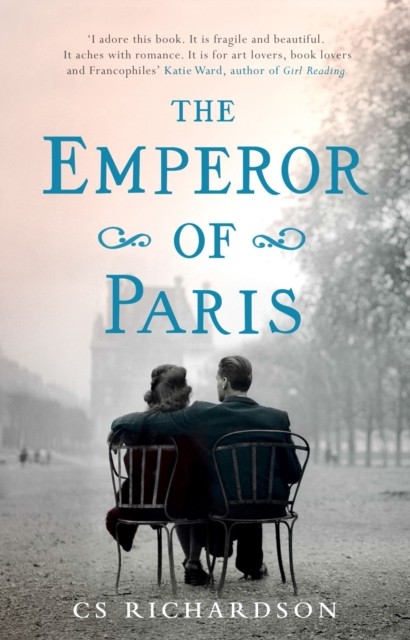 The Emperor of Paris by C.S. Richardson (Paperback Book)
