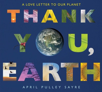 Thank You, Earth | A Love Letter to Our Planet: A Springtime Book for Kids