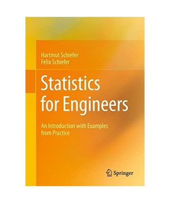 Statistics for Engineers: An Introduction with Examples from Practice: An Introd