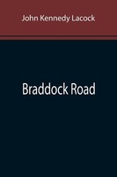 Braddock Road John Kennedy Lacock Taschenbuch Kartoniert / Broschiert Englisch