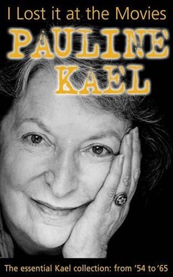 Pauline Kael I Lost it at the Movies (Taschenbuch)