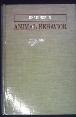 Readings in Animal behavior. McGill, Thomas E.:
