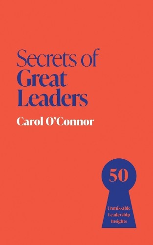 Secrets of Great Leaders by Carol O'Connor (Paperback Book) - Image 9