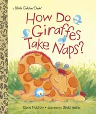How Do Giraffes Take Naps?; Little Golden - 0553513338, hardcover, Diane Muldrow