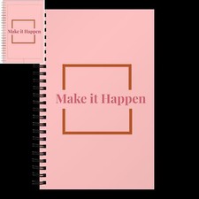 A5 Spiral Notebook   Pink  Make it Happen  Quote