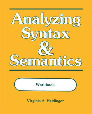 Analyzing Syntax  Semantics Workbook - Paperback By Heidinger, Virginia - GOOD