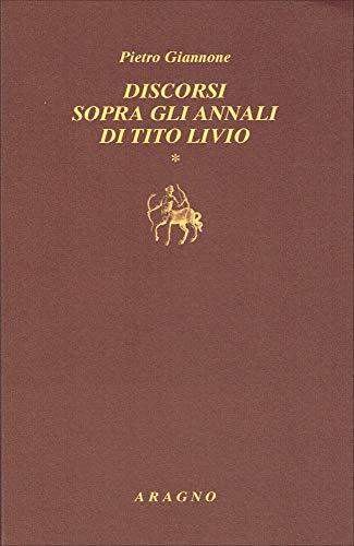 9788884199423 Discorsi sopra gli annali di Tito Livio: 1-2-3 - Pietro Giannone