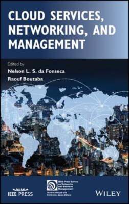 Cloud Services, Networking, and Management by Nelson L S Da Fonseca: New