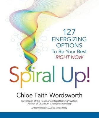 Spiral Up!: 127 Energizing Options to be your best right now - paperback Wor...