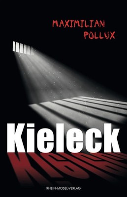Kieleck Maximilian Pollux Taschenbuch 394 S. Deutsch 2023 Rhein-Mosel-Verlag