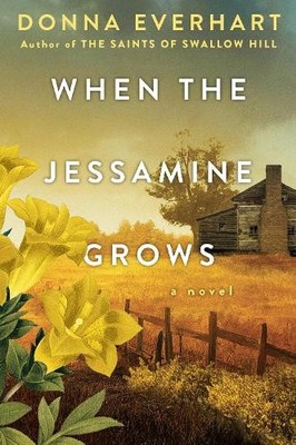 Donna Everhart When the Jessamine Grows (Taschenbuch)