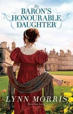 The Baron's Honourable Daughter by Morris, Lynn