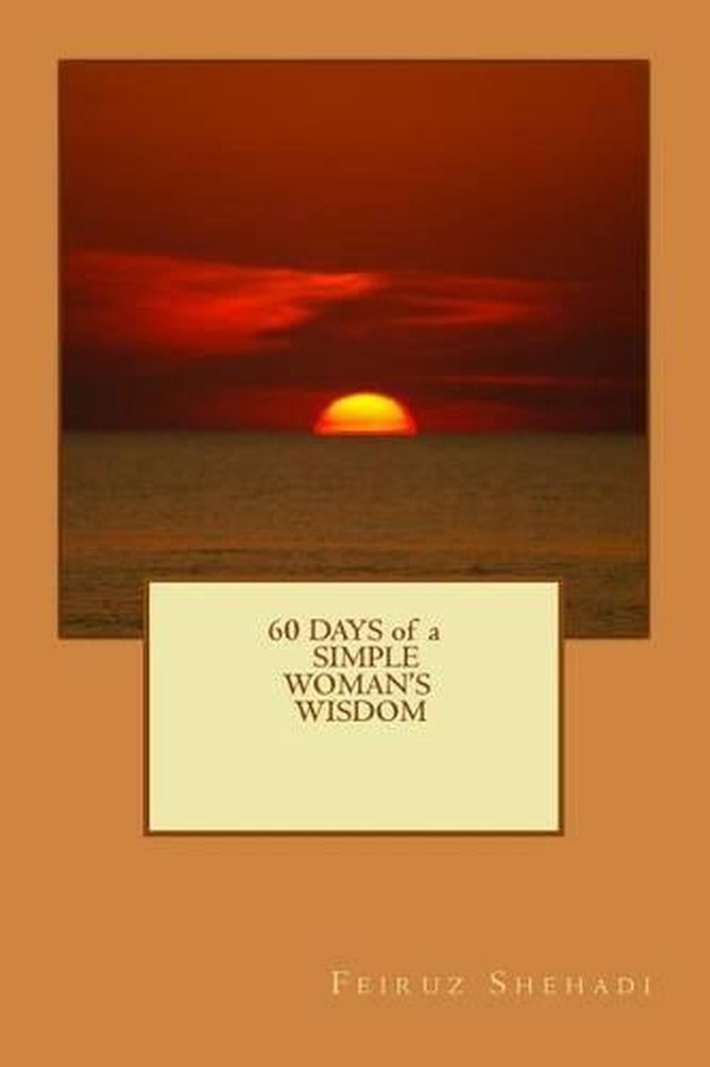 60 Days of a Simple Woman's Wisdom by Feiruz Shehadi (English) Paperback Book