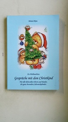 98332 Miriam Hejna GESPRÄCHE MIT DEM CHRISTKIND zu Weihnachten ; für alle