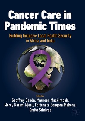 Cancer Care in Pandemic Times: Building Inclusive Local Health Security in Afric