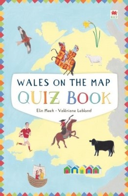 Wales on the Map: Quiz Book by Elin Meek (Paperback Book)