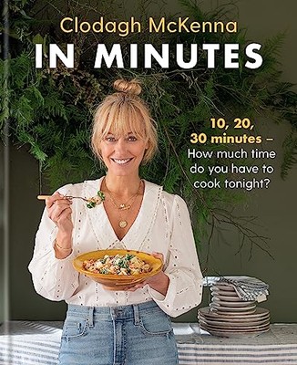 In Minutes: Simple and delicious recipes to make in 10, 20 or 30 minutes by ...