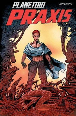 Planetoid Volume 2: Praxis Magazine Comic Book B23-33