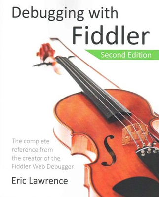 #ad #ad Debugging With Fiddler : The Complete Reference from the Creator of the Fiddl... $25.75