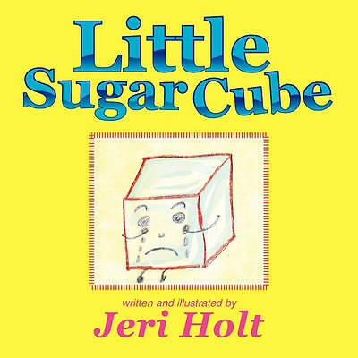 Little Sugar Cube by Jeri Holt (Paperback, 2011)