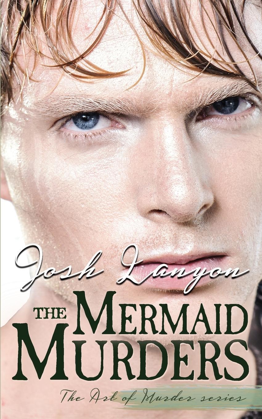 Thumbnail - Josh Lanyon | The Mermaid Murders | Taschenbuch | Englisch (2019) |