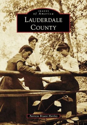 NEW Arcadia Publishing Lauderdale County, AL 9781467109833 Images of America Tra