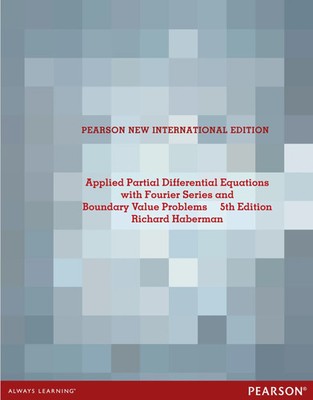 Applied Partial Differential Equations with Fourier Series and Boundary Value...