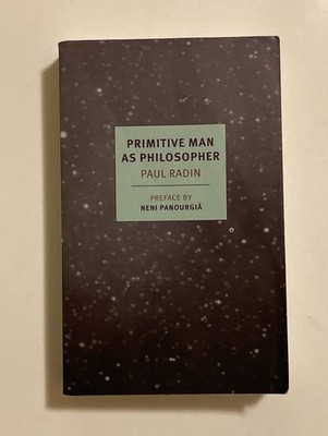 Primitive Man as Philosopher by Paul Radin; 2017 NYRB Trade Paperback, VG