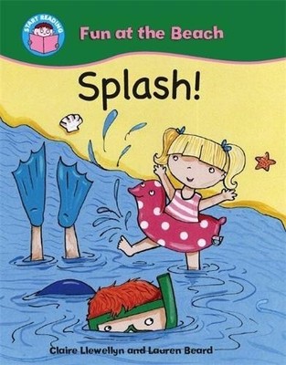 Splash! (Start Reading: Fun at the Beach) by Llewellyn, Claire 0750259361