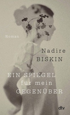 Nadire Biskin Ein Spiegel für mein Gegenüber