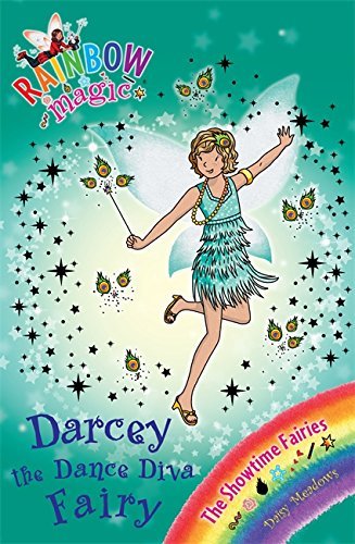 Darcey the Dance Diva Fairy: The Showtime Fairies Book 4 (Rainbow Magic),Daisy