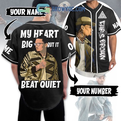 My Heart Big But It Beat Quiet Chris Brown Personalized Baseball Jersey