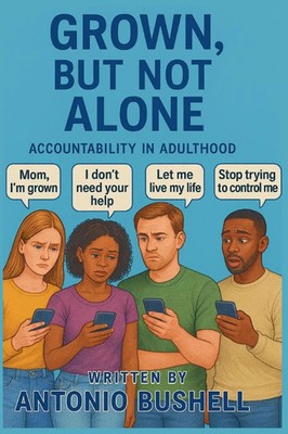 Antonio Bushell | Grown, But Not Alone | Taschenbuch | Englisch (2025)