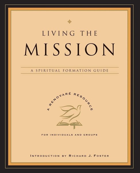 Living The Mission A Spiritual Formation Guide Renovare Taschenbuch Englisch-image