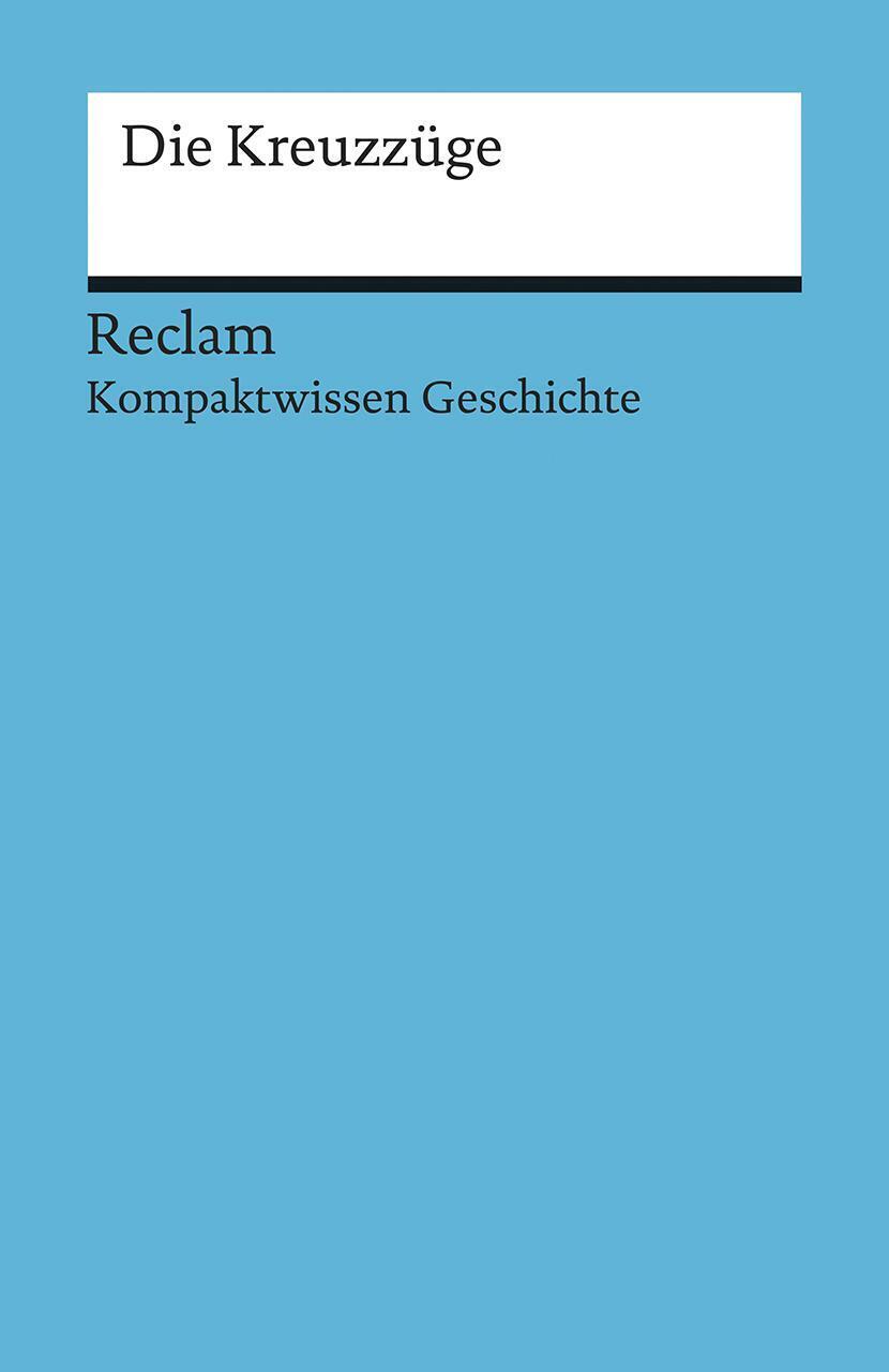 Thumbnail - Kompaktwissen Geschichte. Die Kreuzzüge | Felix Hinz | Taschenbuch |