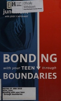 Bonding with Your Teen through Boundaries (Revised Edition) by Hunt, June, Accep